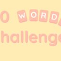 10 Words Challenge 9 10 words challenge 1